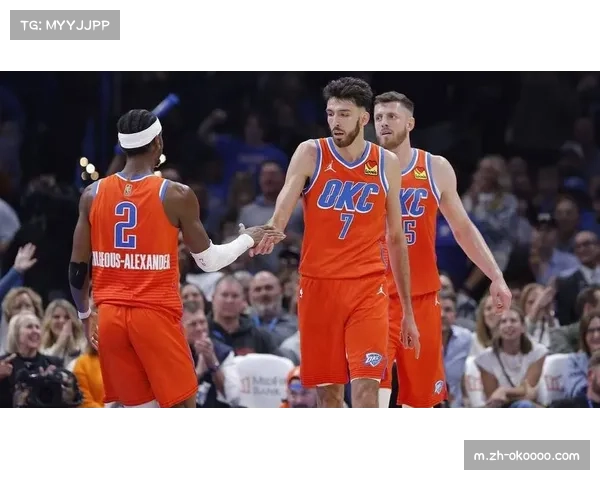 霍姆格伦续约后持续进化 雷霆年轻核心架构稳定